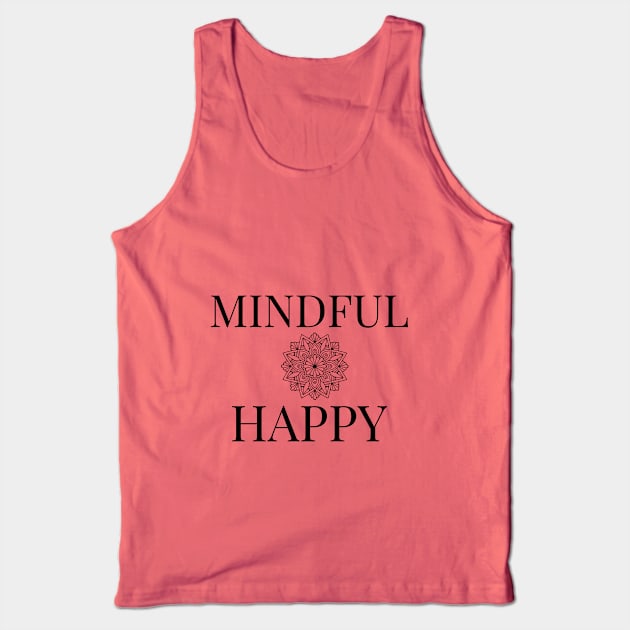 Mindful & Happy Tank Top by mindfully Integrative 